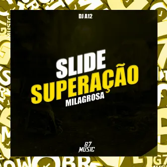 Slide Superação Milagrosa by DJ A12