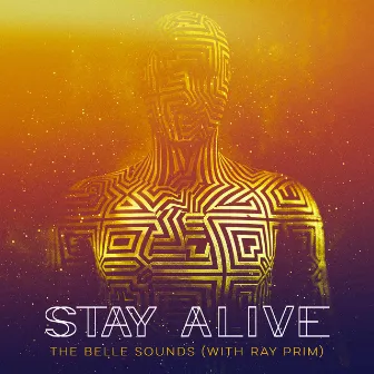 Stay Alive by Ray Prim