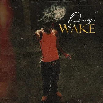 Wake by OMAJI