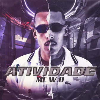 Atividade by Mc W.O