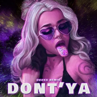 Don't Ya by Dvoxx