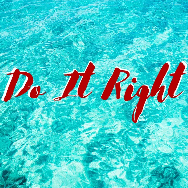 Do It Right