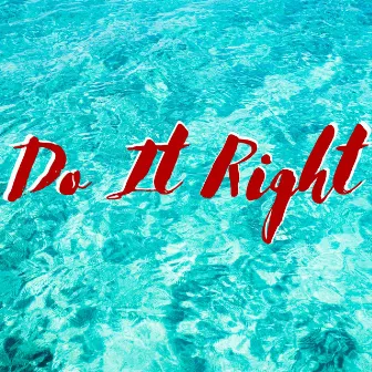 Do It Right by A.C.E