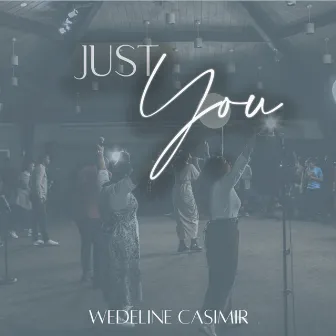 Just You by Wedeline Casimir