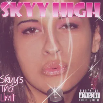 Skyy's Tha Limit by Skyy High