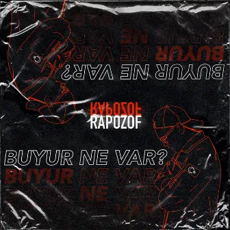 Buyur Ne Var by Rapozof