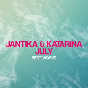 Jantika & Katarina July Best Works by Katarina July