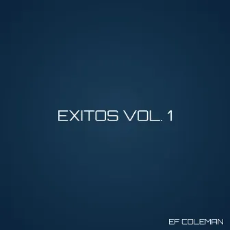 Exitos, Vol. 1 by Ef Coleman