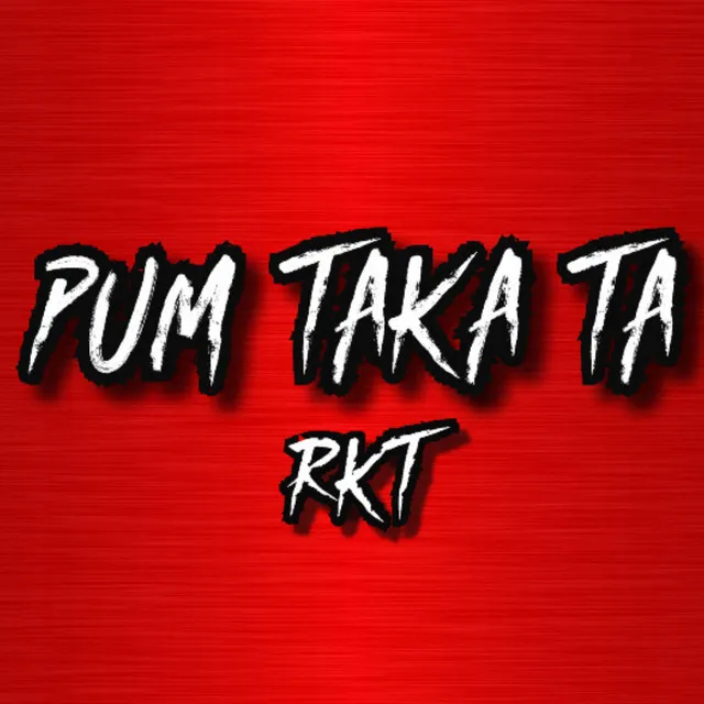 Pum Taka Ta Rkt