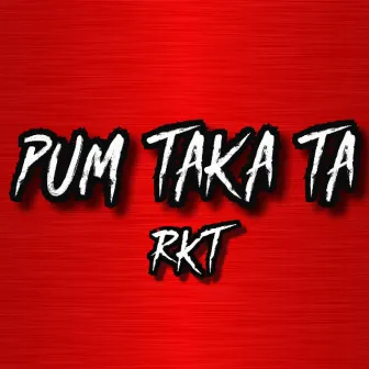 Pum Taka Ta Rkt by Mati Castro