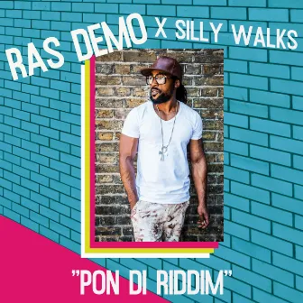 Pon Di Riddim by Ras Demo