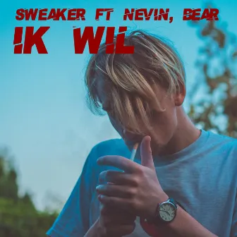 Ik Wil by Sweaker