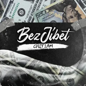 Bez Jibet by Chit2am