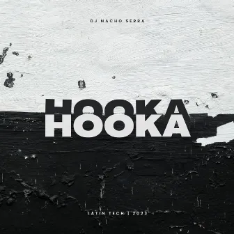 Hooka (Latin Tech) by Dj Nacho Serra