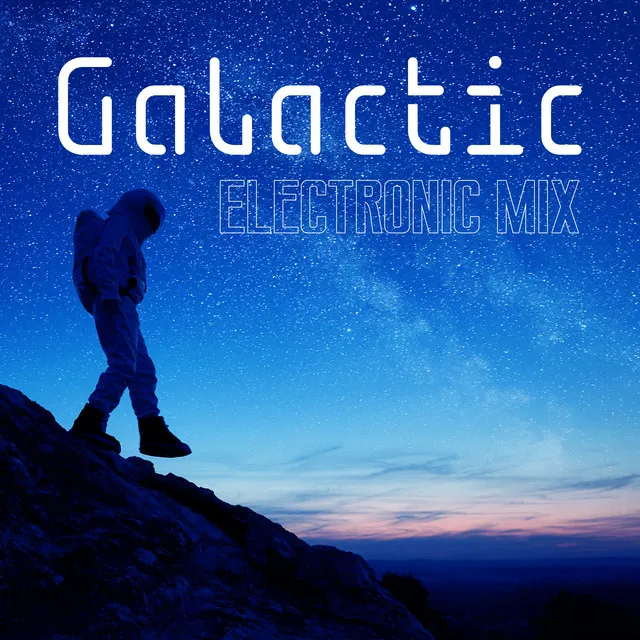 Galactic Electronic Mix: Experience the Deep Cosmic Chillout Mood