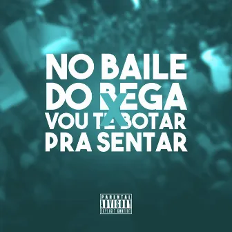 No Baile do Bega X Vou Te Botar pra Sentar by MC Gsena