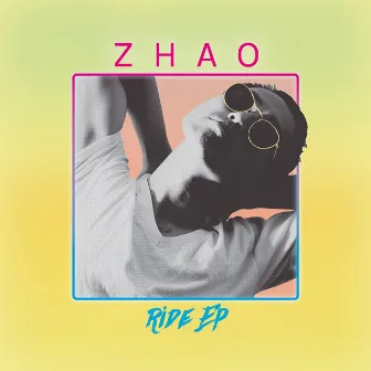 Ride Ep by Zhao