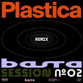 BASTA SESSION N°2 (Plastica Remix) by PLASTICA