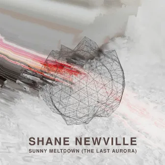 Sunny Meltdown (The Last Aurora) by Shane Newville