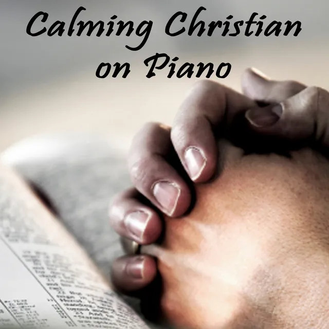 Calming Christian on Piano