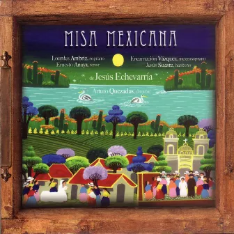 Jesús Echeverría: Misa Mexicana by Jesús Echeverría