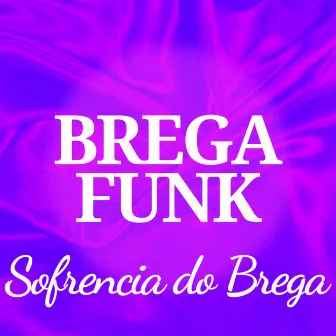 Sofrencia do Brega by Brega Funk