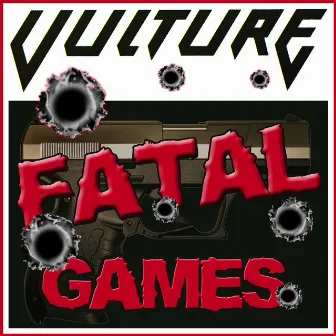 Fatal Games by Vulture