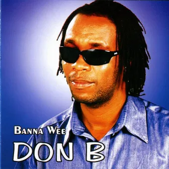 Banna Wee by Don B