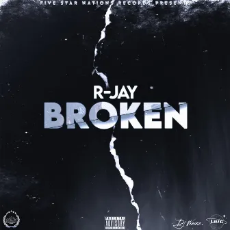 Broken by R-Jay