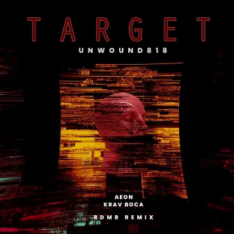 Target (RDMR Remix) by Unwound818