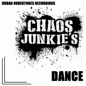 Dance by Chaos Junkies