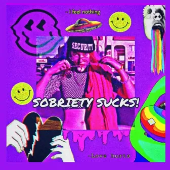 SOBRIETY SUCKS by DELARAY!