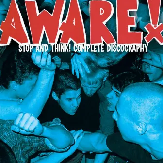 Stop And Think! Complete Discography by Aware