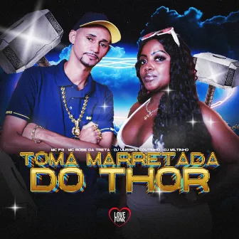 Toma Marretada do Thor by DJ ULISSES COUTINHO