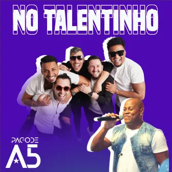 No Talentinho by Pagode A5