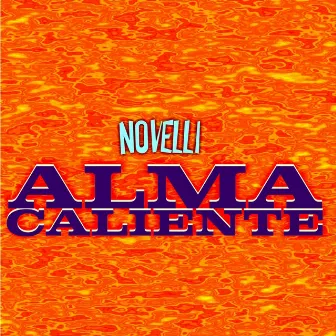 Alma caliente by Novelli