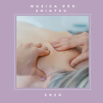 Musica per Shiatsu 2020 by Unknown Artist