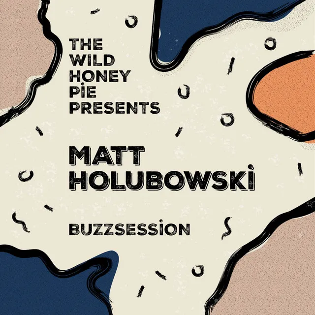 The Wild Honey Pie Buzzsession