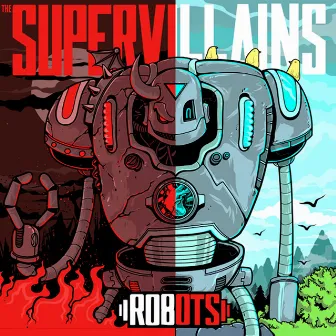 Robots by The Supervillains