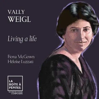 Vally Weigl: Songs Newly Seen in the Dusk: IV. Living a life by Heloïse Luzzati