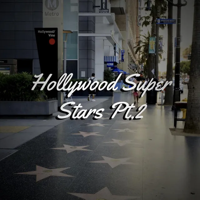 Hollywood Super Stars Pt.2