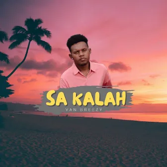 Sa Kalah by Van Breezy