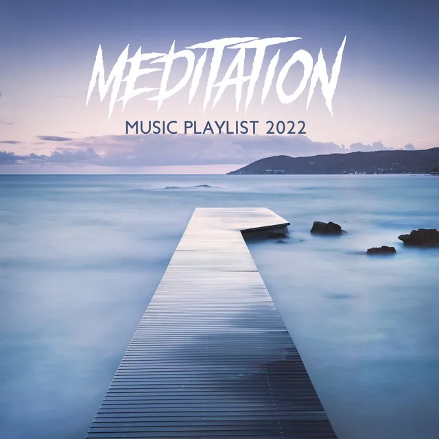 Meditation Music Playlist 2022