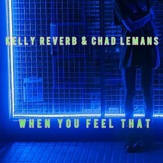 When You Feel That by Kelly Reverb