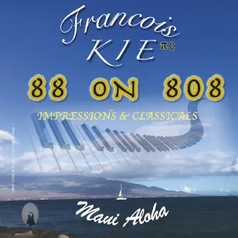 88 on 808: Impressions & Classicals by Francois Kie