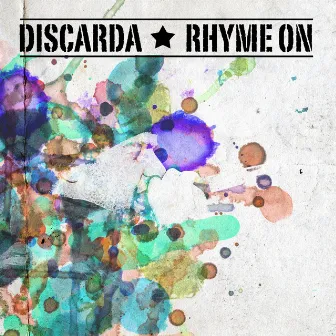 Rhyme On by Discarda