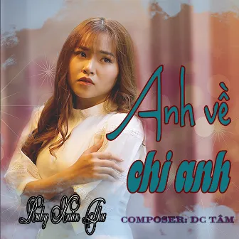 Anh Về Chi Anh by Ruby Xuân Thư