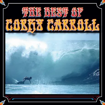 The Best of Corky Carroll by Corky Carroll