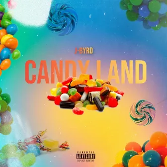 Candy Land by J-Byrd