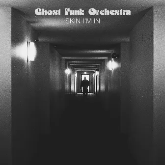 Skin I’m In by Ghost Funk Orchestra